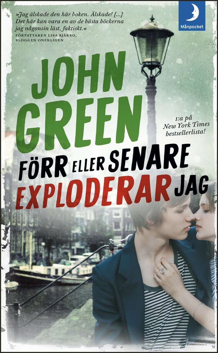 John Green : Förr eller senare exploderar jag