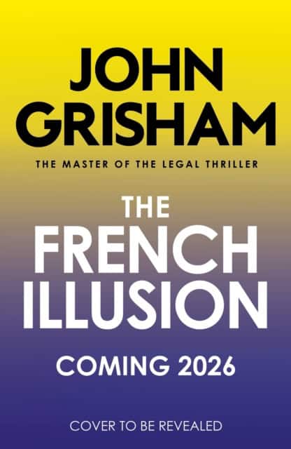 John Grisham : The French Illusion