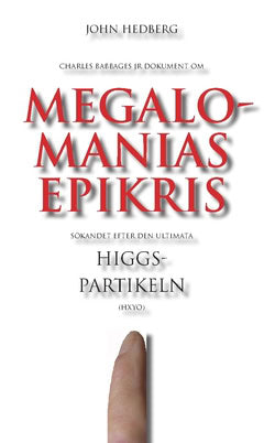 John Hedberg : Megalomanias epikris