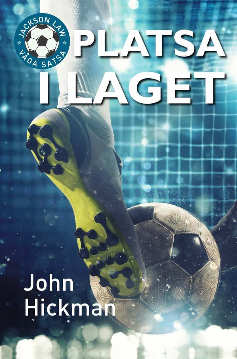 John Hickman : Platsa i laget