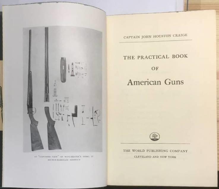 John Houston Craige : The Practical book of American guns