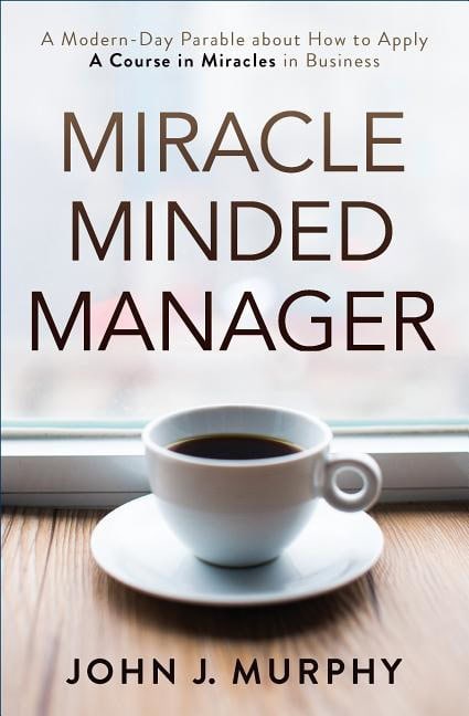 John J. Murphy : Miracle Minded Manager