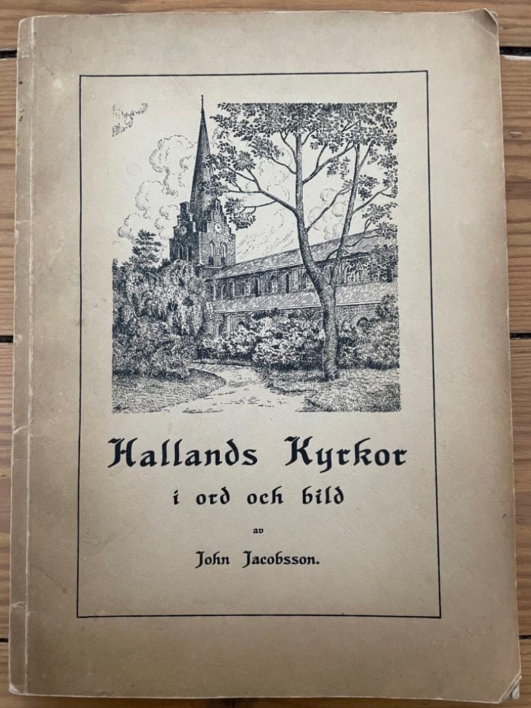 John Jacobsson : Hallands kyrkor i ord och bild