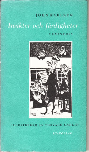John Karlzén : Insikter och färdigheter Ur min dosa