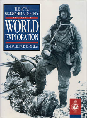 John Keay : History of World Exploration. The Royal Geographical Society