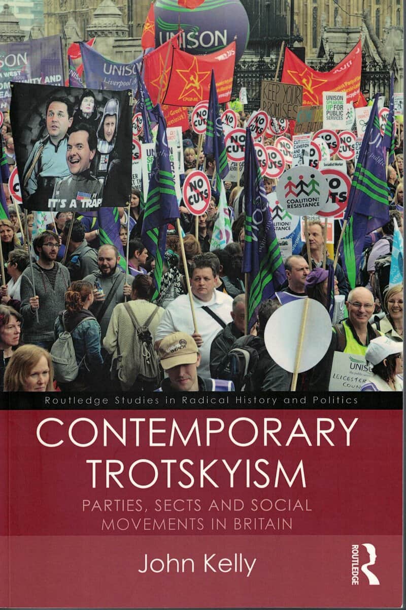 John Kelly : Contemporary trotskyism - parties, sects and social movements in britain