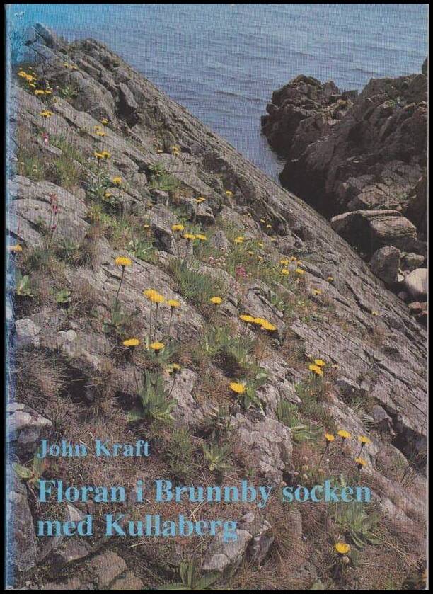 John Kraft : Floran i Brunnby socken med Kullaberg