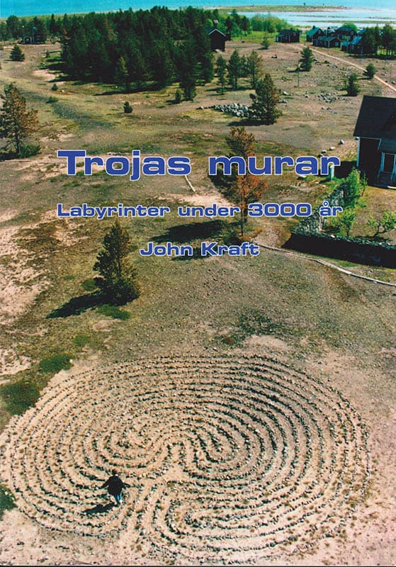 John Kraft : Trojas murar. Labyrinter under 3000 år
