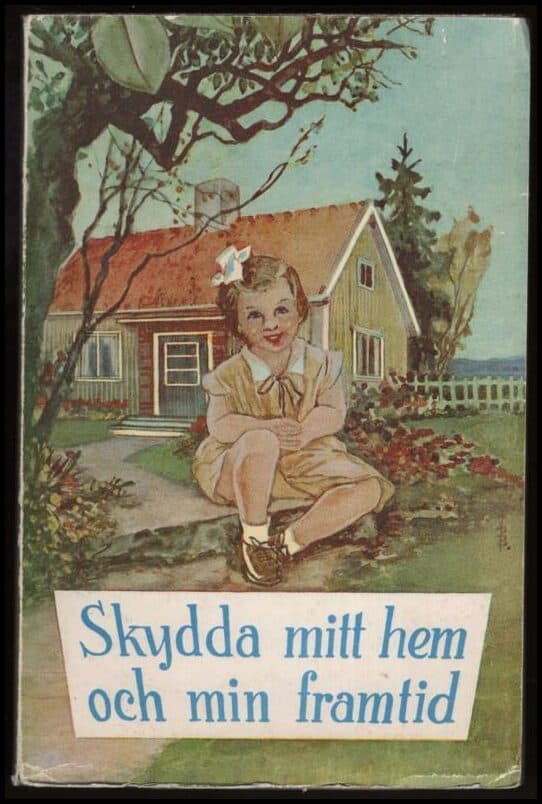 John Larsson : Skydda mitt hem och min framtid