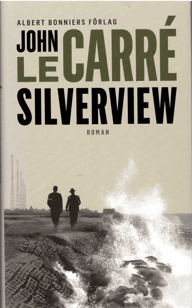 John le Carré : Silverview Roman