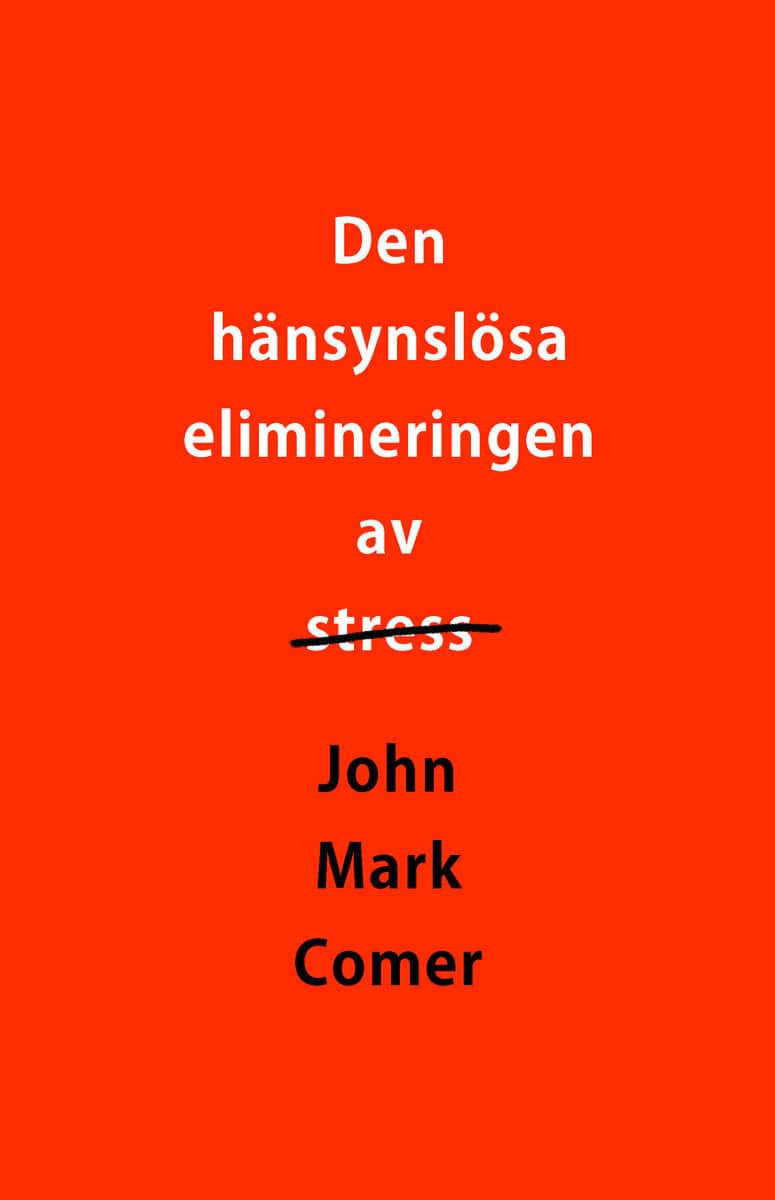 John Mark Comer : Den hänsynslösa elimineringen av stress