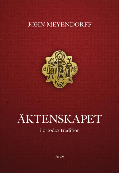 John Meyendorff : Äktenskapet : i ortodox tradition