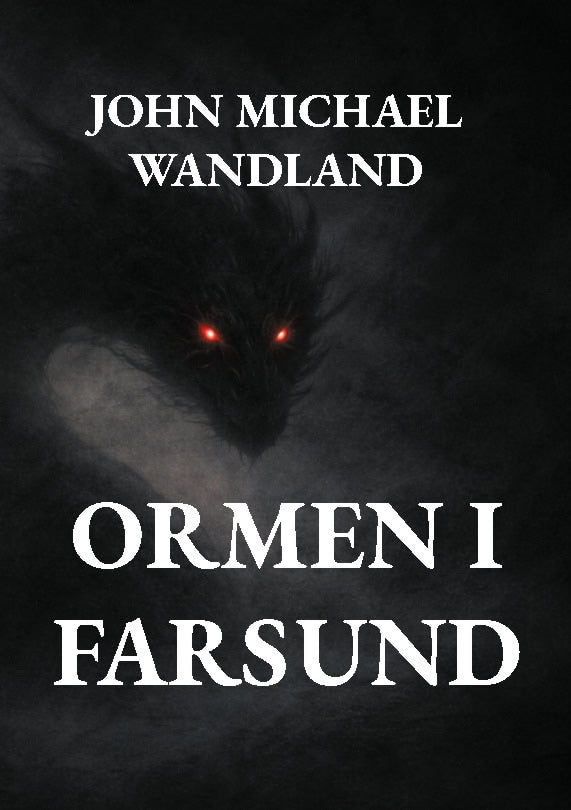 John Michael Wandland : Ormen i Farsund
