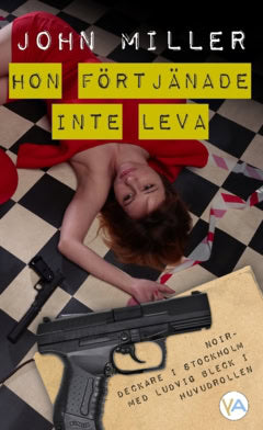 John Miller : Hon förtjänade inte leva