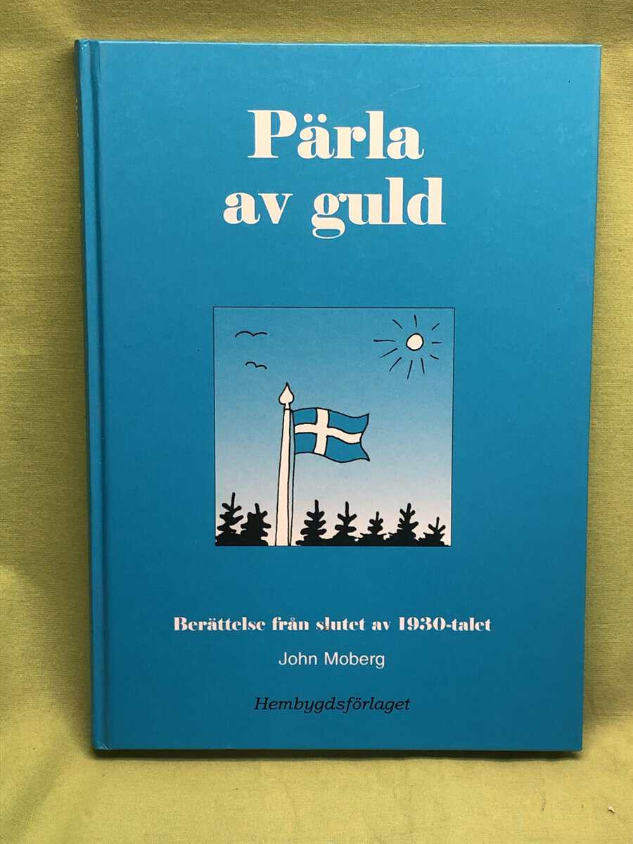 John Moberg : Pärla av guld - Berättelse från slutet av 1930-talet