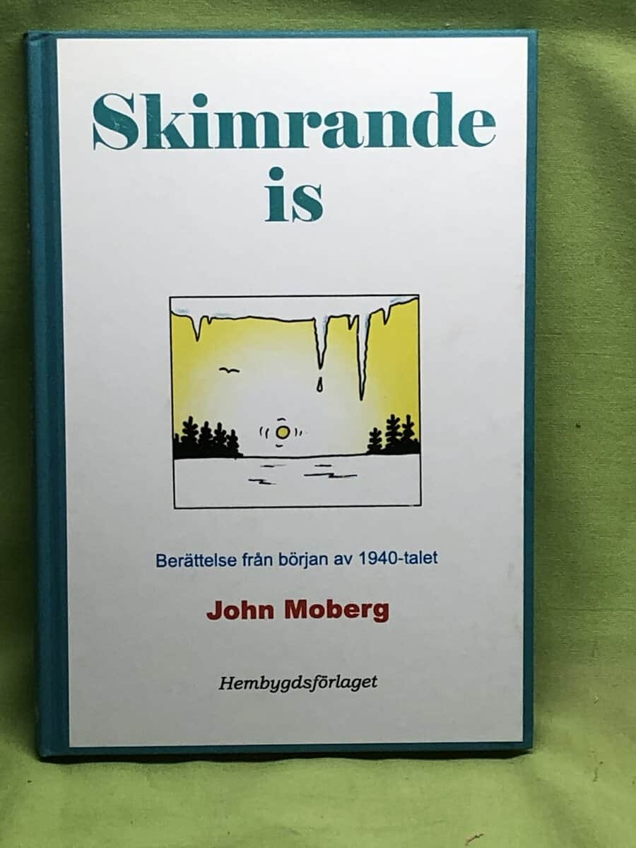 John Moberg : Skimrande is