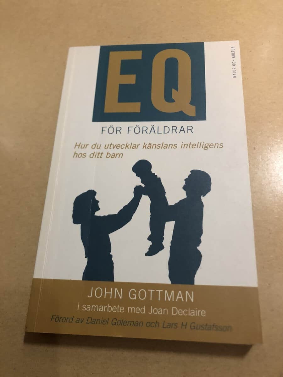 John Mordechai Gottman : EQ för föräldrar hur du utvecklar känslans intelligens hos ditt barn