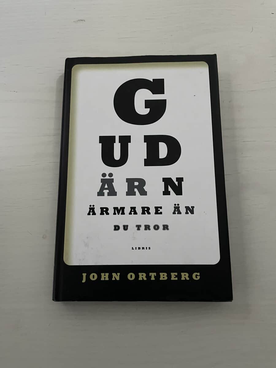 John Ortberg : Gud är närmare än du tror