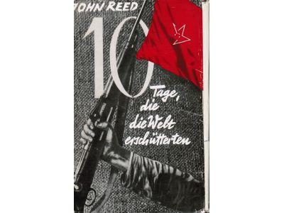 John Reed : Zehn Tage. Die die Welt erschütterten