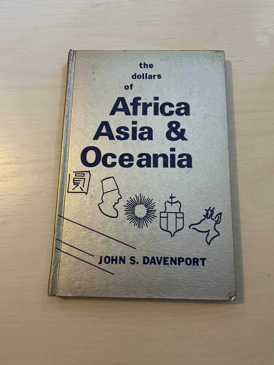 John S Davenport : The Dollars of Africa, Asia & Oceania