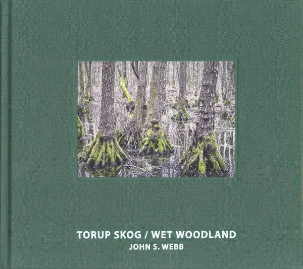 John S. Webb : Torup skog / Wet Woodland
