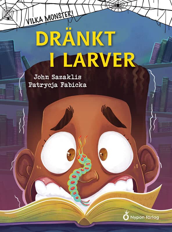 John Sazaklis : Dränkt i larver