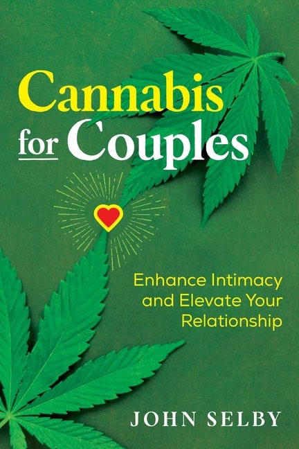 John Selby : Cannabis For Couples