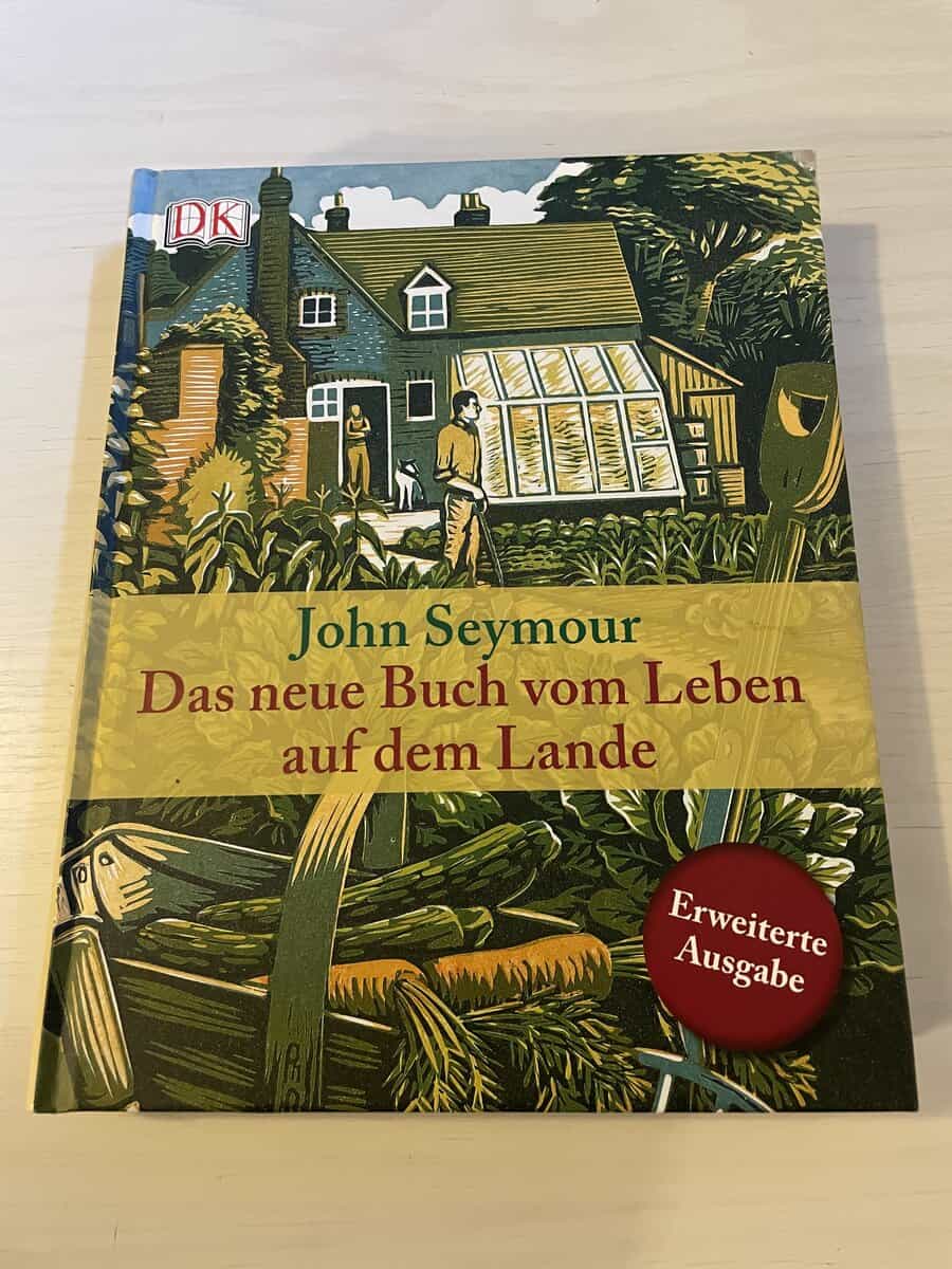 John Seymour : Das Neue Buch vom Leben auf dem Lande - Sv. titel Självhushållning