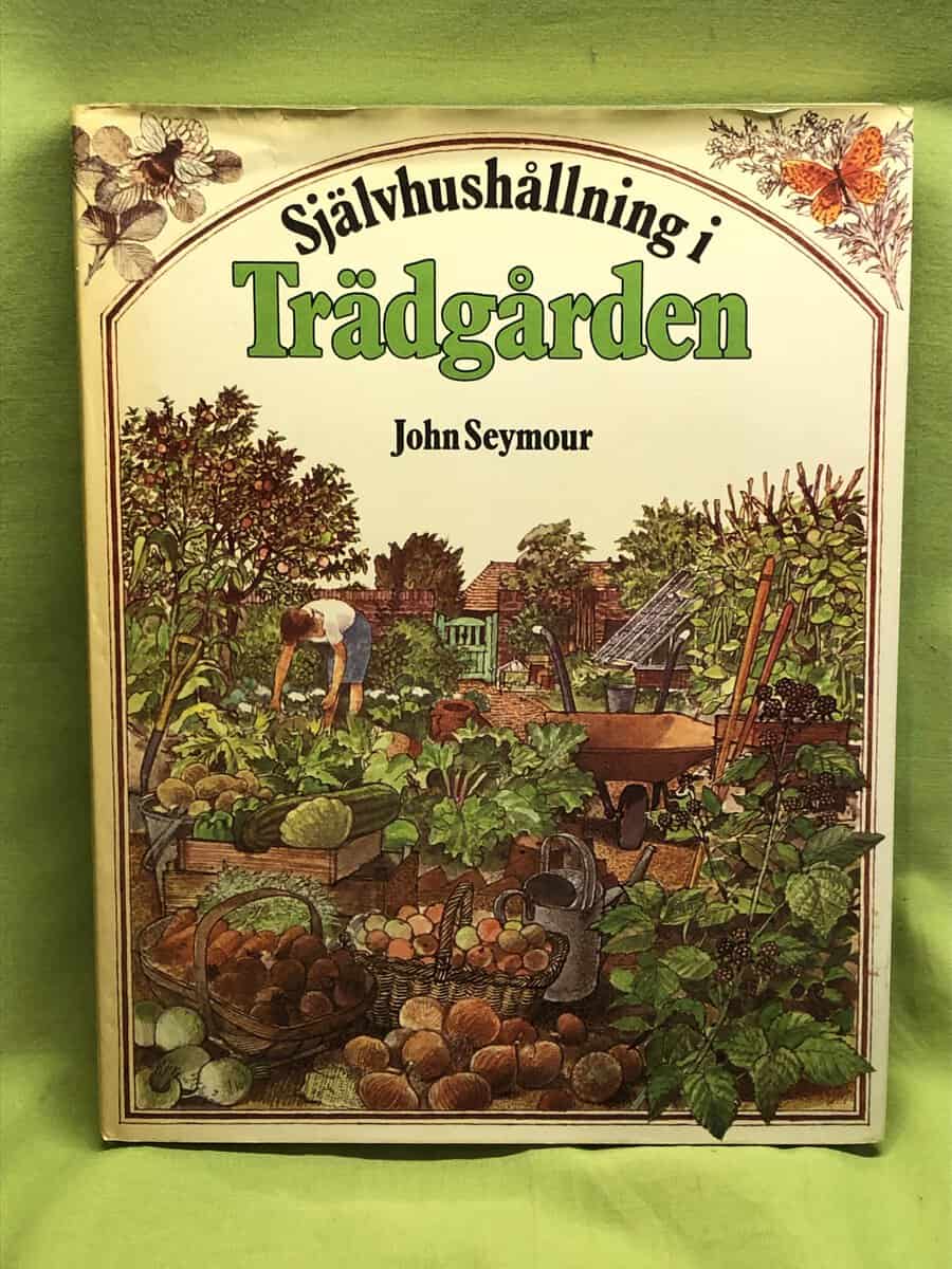John Seymour : Självhushållning i trädgården