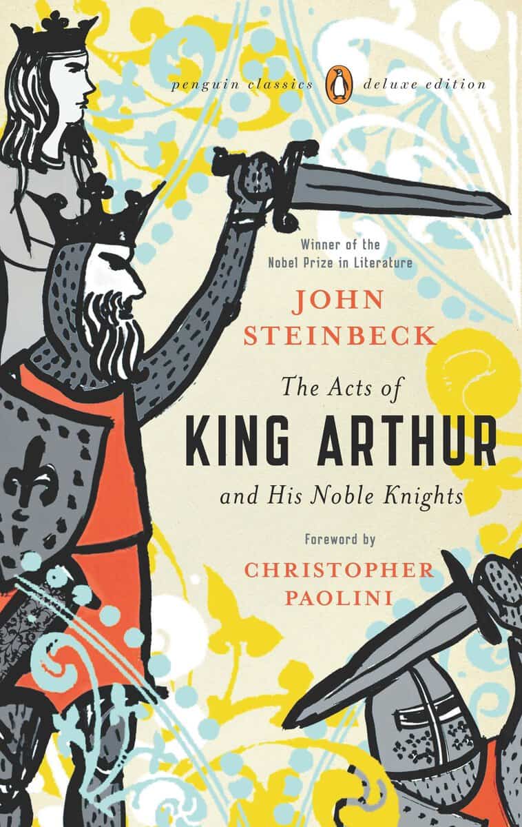 John Steinbeck : The Acts of King Arthur and His Noble Knights