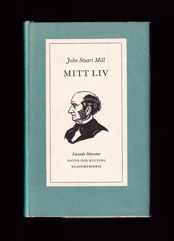 John Stuart Mill : Mitt liv