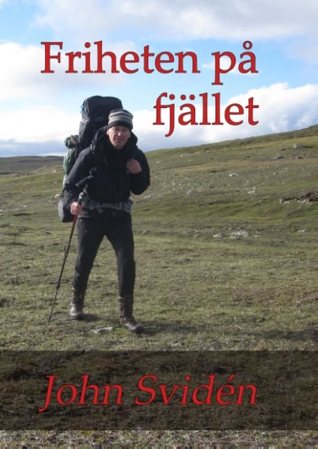 John Svidén : Friheten på fjället