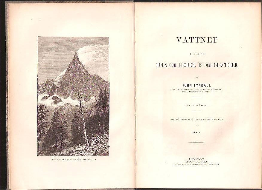 John. Tyndall : Vattnet i form af moln och floder, is och glacierer.