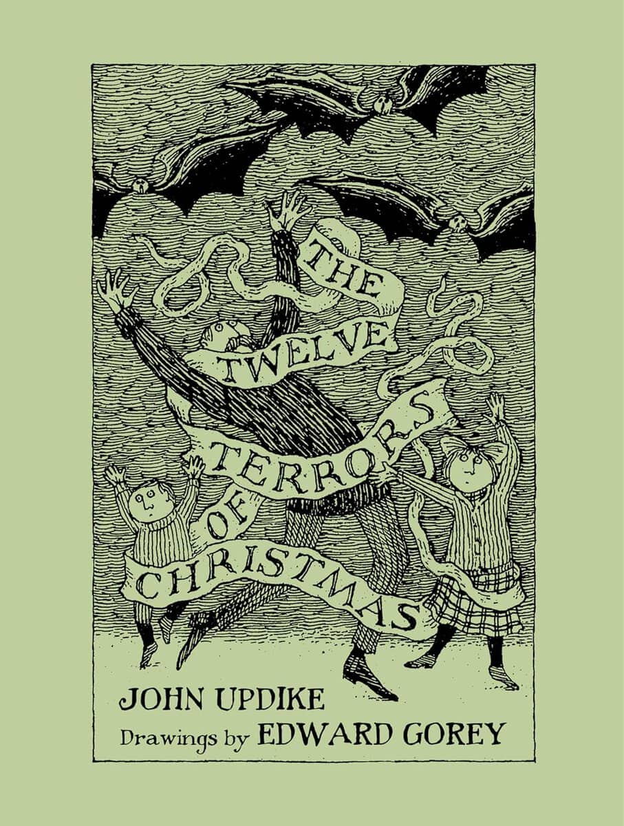 John Updike and Edward Gorey : The Twelve Terrors of Christmas