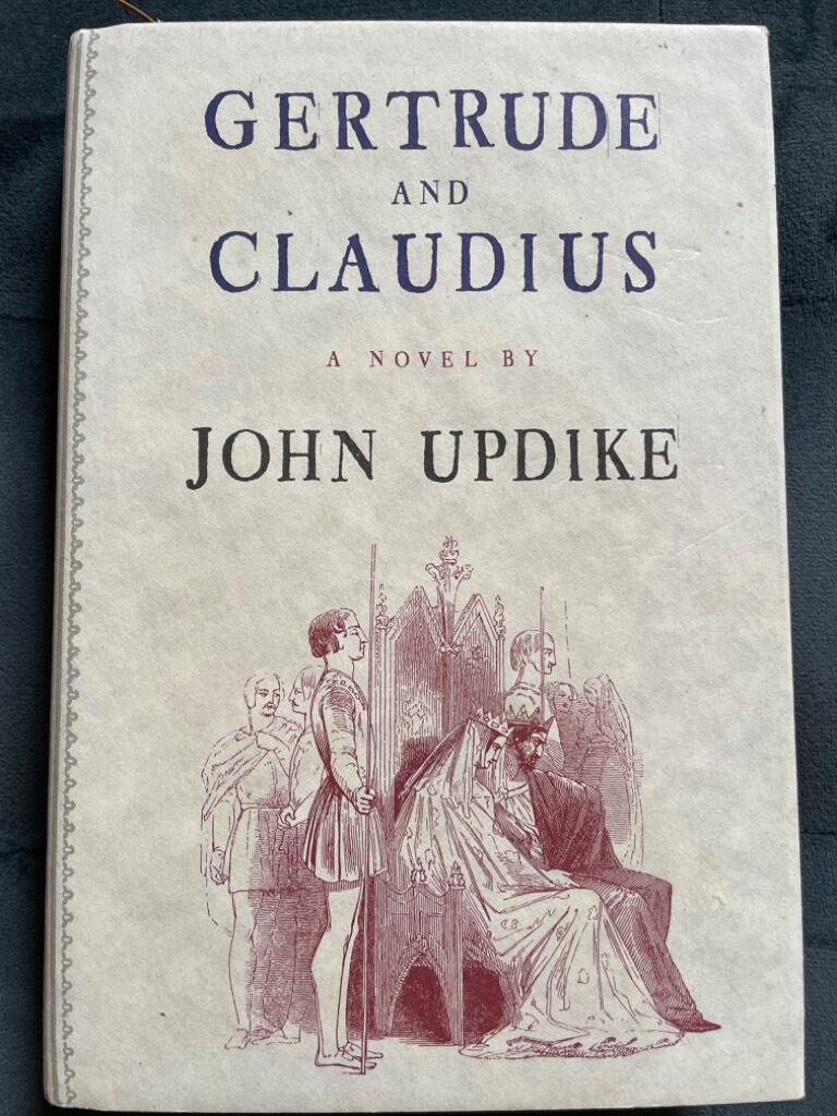 John Updike : Gertrude and Claudius