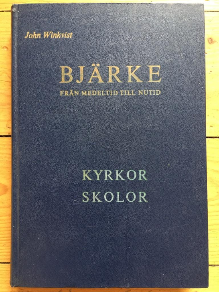 John Winkvist : Bjärke - från medeltid till nutid