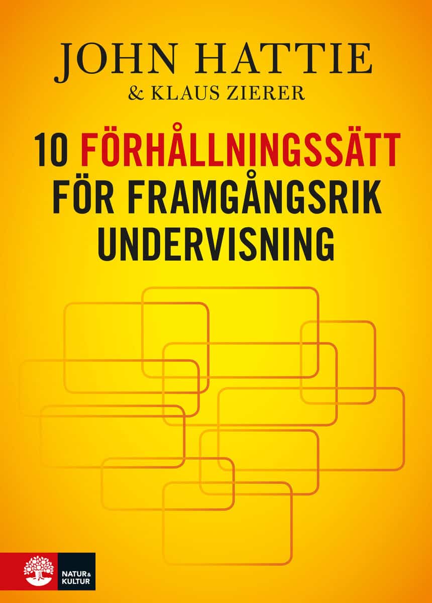 Hattie, John ; Zierer, Klaus : 10 förhållningssätt för framgångsrik undervisning