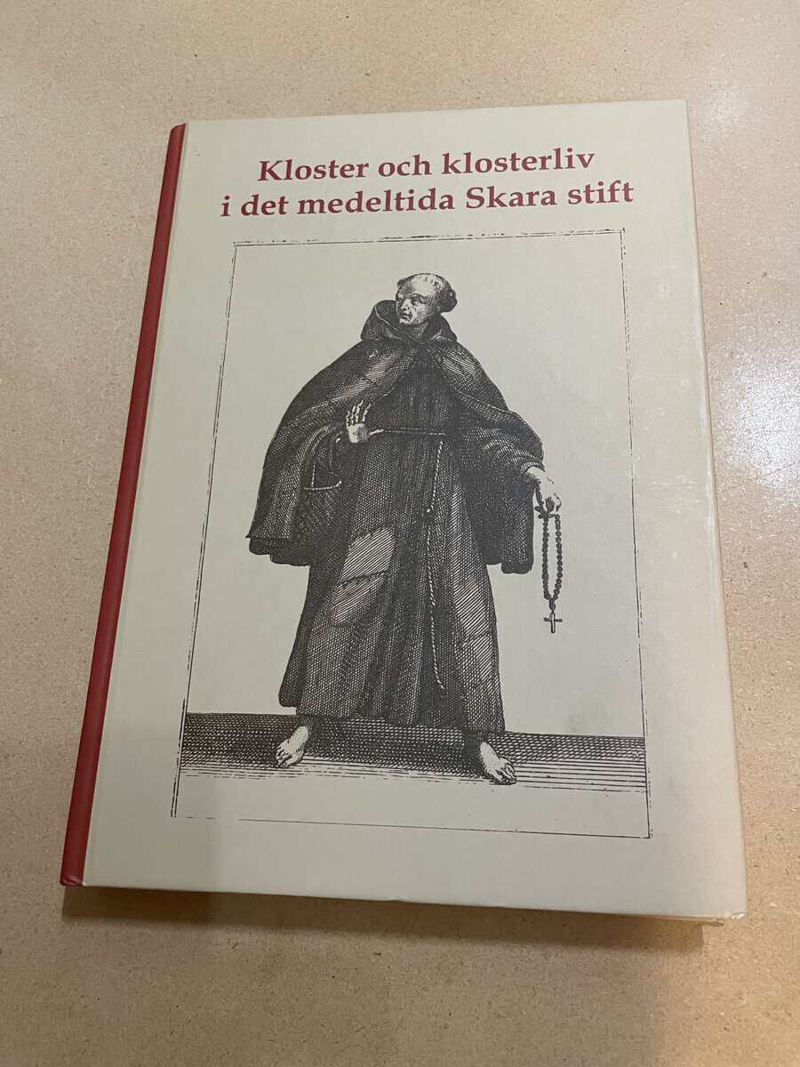 Johnny Hagberg : Kloster och klosterliv i det medeltida Skara stift