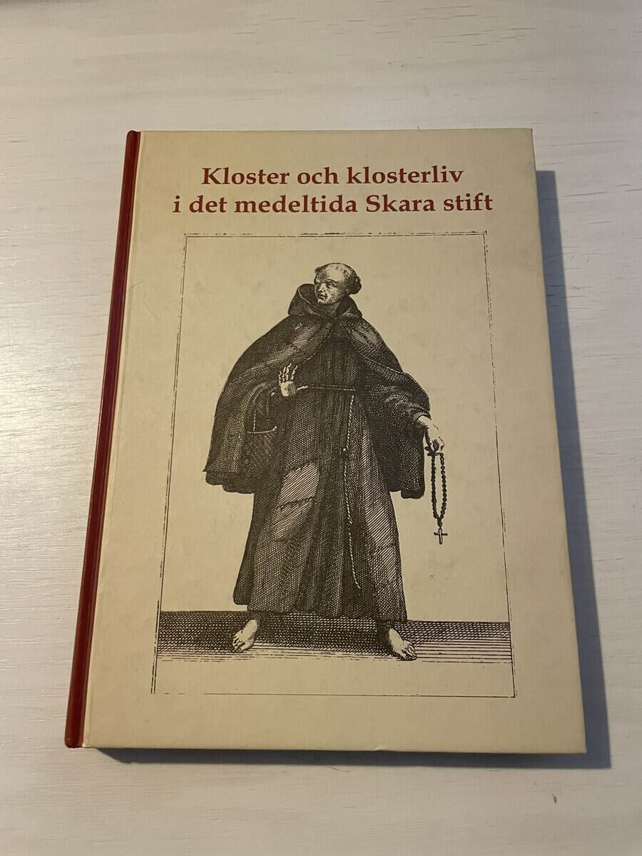 Johnny Hagberg : Kloster och klosterliv i det medeltida Skara stift