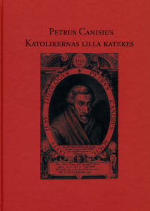 Johnny Hagberg : Petrus Canisius – Katolikernas lilla katekes