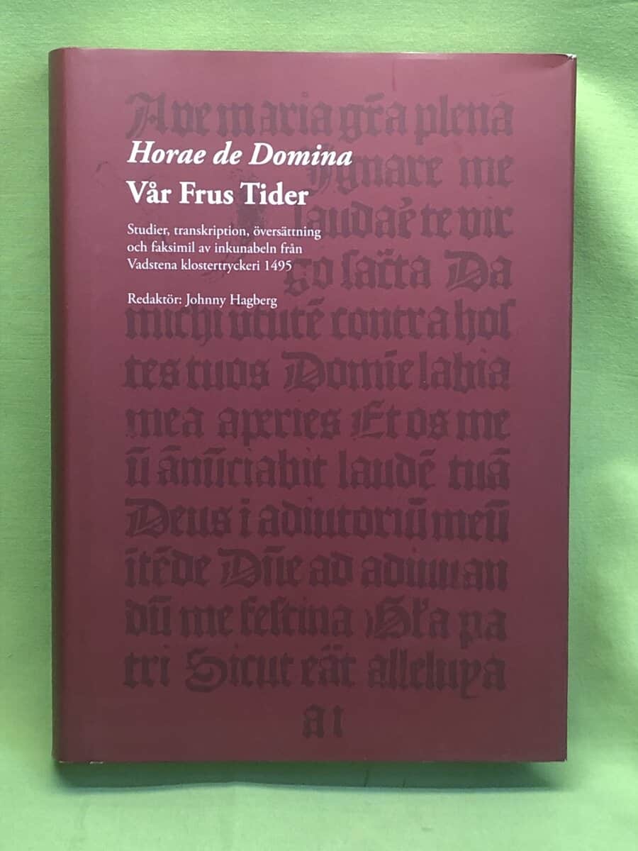 Johnny Hagbnerg : Horae de Domina = Vår Frus tider