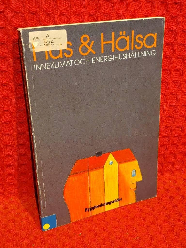 Johnson, Bertil G. ; Statens råd för byggnadsforskning : Hus och hälsa