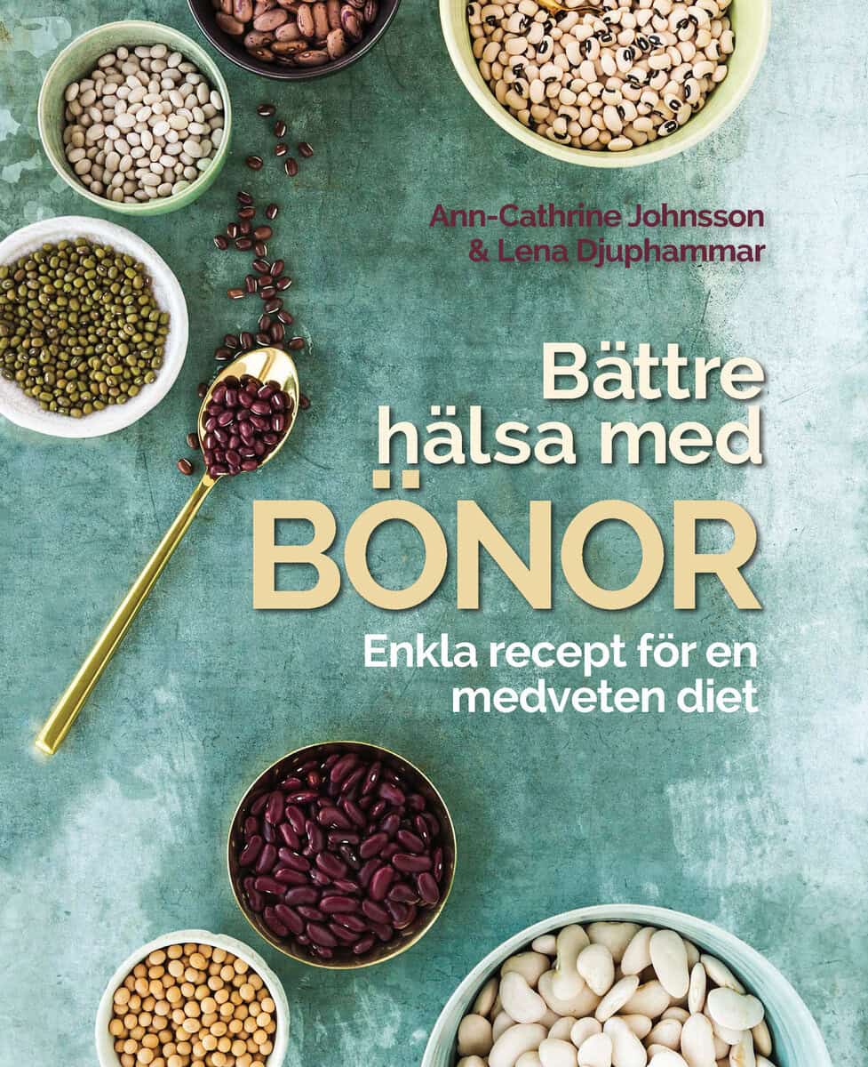 Johnsson, Ann-Cathrine ; Djuphammar, Lena : Bättre hälsa med bönor: Enkla recept för en medveten diet.