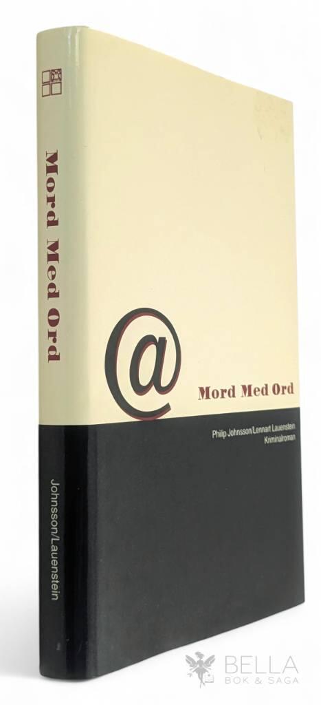 Johnsson, Philip ; Lauenstein, Lennart : Mord med ord
