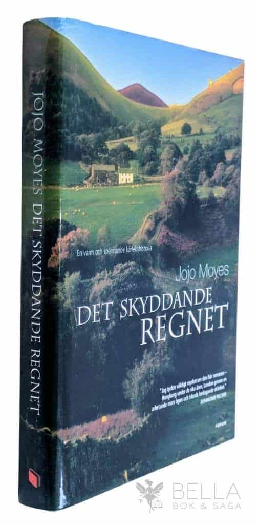 Jojo Moyes : Det skyddande regnet