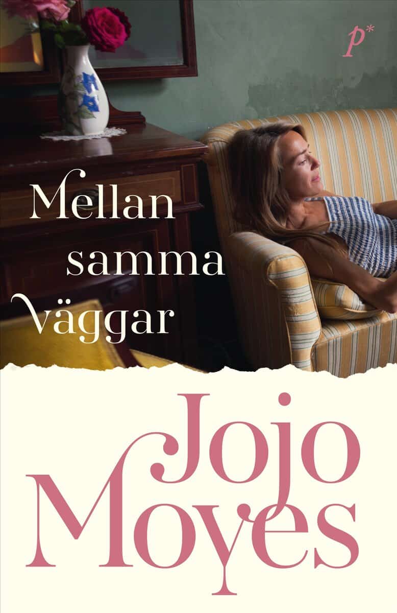 Jojo Moyes : Mellan samma väggar