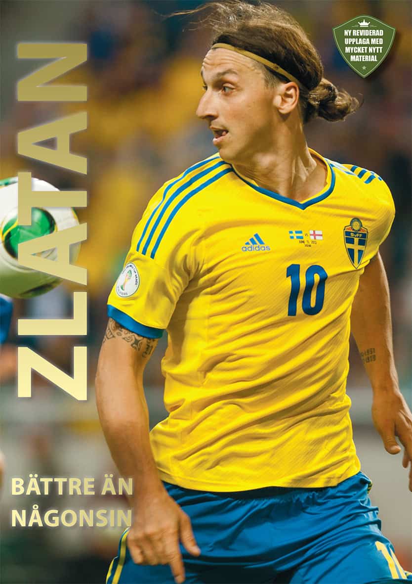 Jökulsson, Illugi ; Sigbjörnsson, Björn Thor : Zlatan : bättre än någonsin
