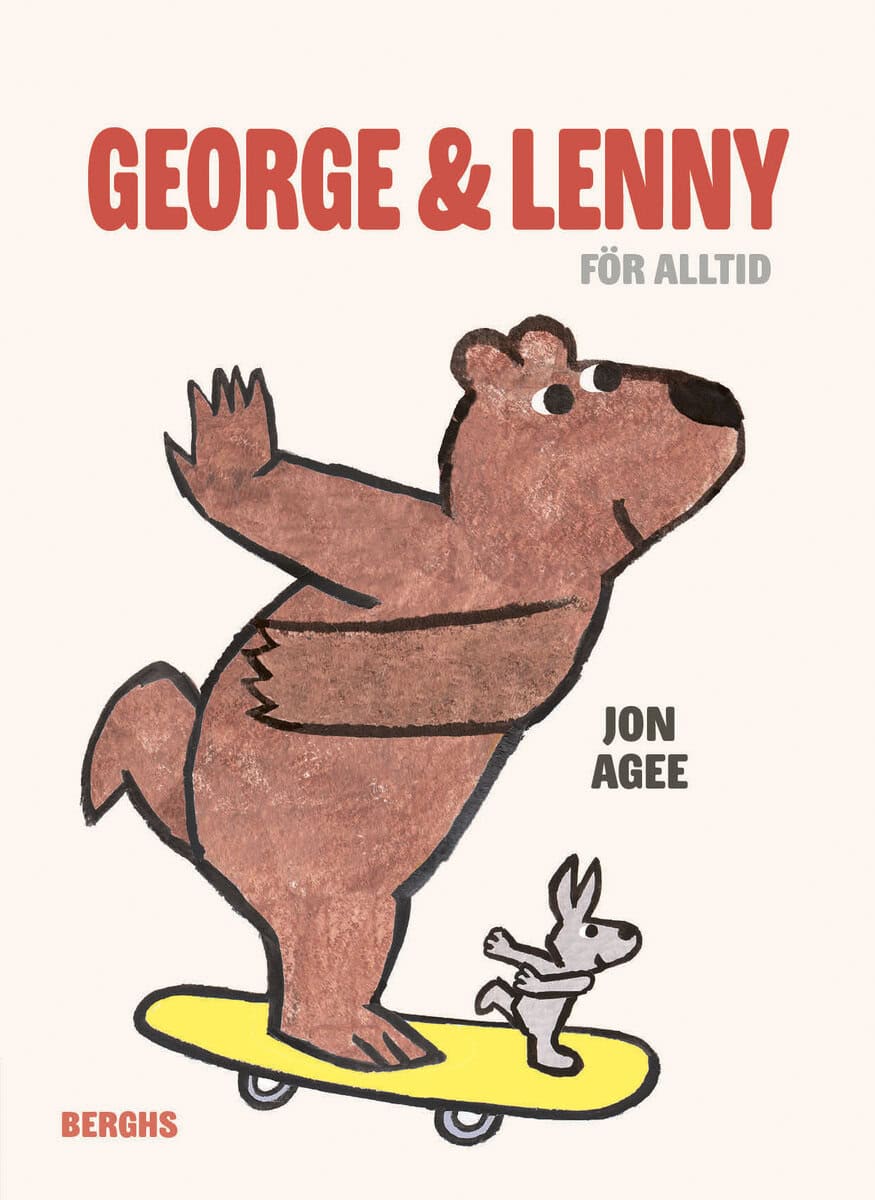 Jon Agee : George & Lenny : för alltid