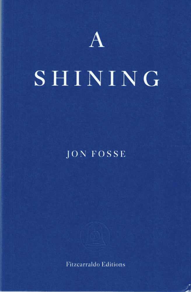 Jon Fosse : A shining