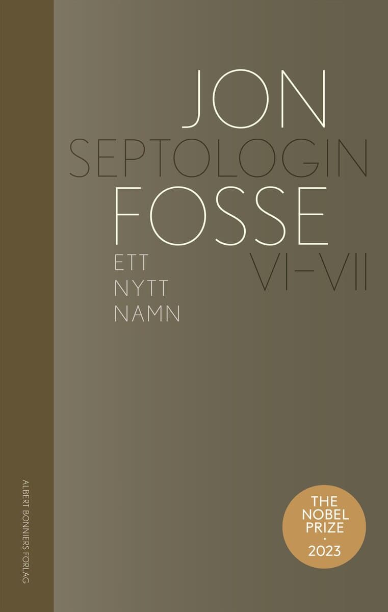Jon Fosse : Ett nytt namn : Septologin VI-VII